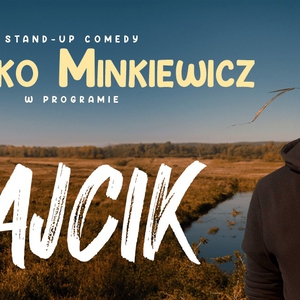 Nisko! Stand-up: Mieszko Minkiewicz - premiera nowego programu "Lajcik"