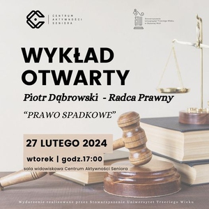 WYKŁAD OTWARTY Piotr Dąbrowski - Radca Prawny "PRAWO SPADKOWE"