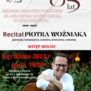 Recital Piotra Woźniaka na 85. urodziny stalowowolskiej biblioteki