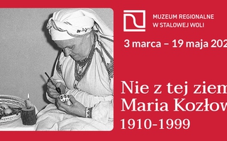 Wystawa o działalności i spuściźnie Marii Kozłowej - twórczyni i propagatorce kultury ludowej Lasowi