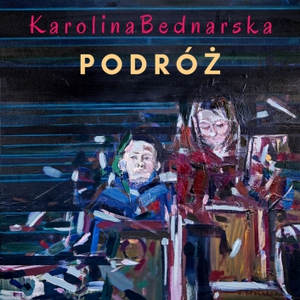 Wystawa malarstwa Karoliny Bednarskiej- PODRÓŻ