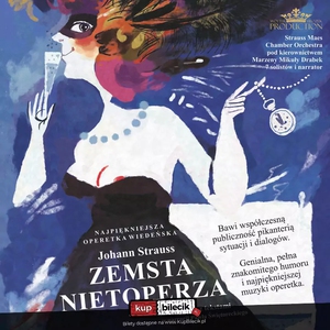 Teatr: Johann Strauss - Zemsta Nietoperza - Komiczna operetka w 3 aktach