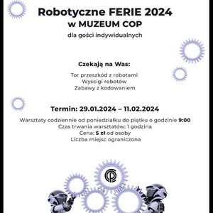 Robotyczne FERIE 2024 w MUZEUM COP dla gości indywidualnych