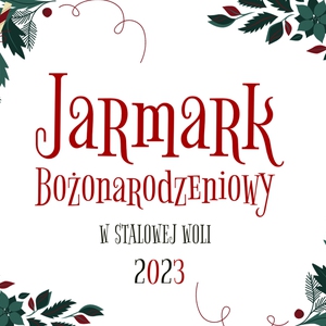 Jarmark Bożonarodzeniowy w Stalowej Woli