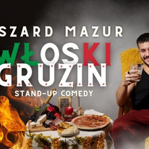 Stand-up: Ryszard Mazur - "Włoski Gruzin"