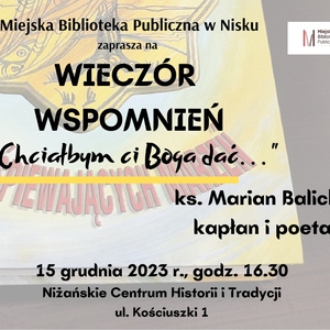 Wieczór wspomnień "Chciałbym ci Boga dać ... - ks. Marian Balicki kapłan i poeta"
