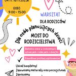 Nowy termin warsztatÃ³w "Most do rodzicielstwa" - wydÅuÅ¼enie rekrutacji