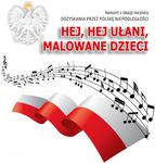 Hej, hej ułani, malowane dzieci…