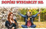 Dopóki wystarczy sił