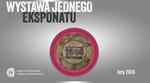 WYSTAWA JEDNEGO EKSPONATU - Muzeum Centralnego Okręgu Przemysłowego