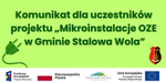 Komunikat dla uczestników projektu "Mikroinstalacje OZE w Gminie Stalowa Wola"