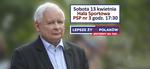 Prezes Prawa i Sprawiedliwości Jarosław Kaczyński w Stalowej Woli!