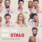 Nic się nie stało - spektakl - Miejski Dom Kultury w Stalowej Woli