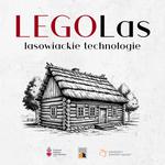 LEGOLas - lasowiackie technologie - Miejski Dom Kultury w Stalowej Woli