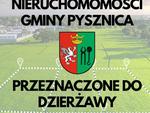 Wójt Gminy Pysznica, działając na podstawie art. 35 ust. 1 i 2 ustawy z dnia 21 sierpnia 1997 r. o gospodarce nieruchomościami (Dz. U. z 2024 poz. 1445 t.j.) podaje do publicznej wiadomości wykaz nieruchomości...