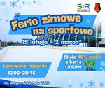 Ferie na sportowo - godziny otwarcia lodowiska i basenu - Sport i Rekreacja Stalowa Wola Sp. z o.o.
