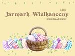 Nabór wystawców na Jarmark Wielkanocny w Rozwadowie