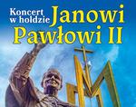 Koncert w hołdzie Janowi Pawłowi II