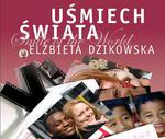 Wielkoformatowa i plenerowa wystawa fotografii "Uśmiech Świata" Elżbiety Dzikowskiej