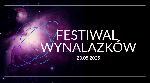 Festiwal Wynalazków w Muzeum COP - 23.05.2025 - Muzeum Centralnego Okręgu Przemysłowego
