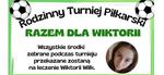 Razem dla Wiktorii - Charytatywny Turniej Piłkarski już w tę niedzielę!