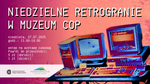 "Niedzielne RetroGranie w Muzeum COP"