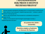 Wójt Gminy Pysznica  Łukasz Bajgierowicz zaprasza na bezpłatne szkolenie w ramach inicjatywy  Uniwersytet Samorządności  pt. “DOSTOSOWANE DO POTRZEB OSÓB  Z NIEPEŁNOSPRAWNOŚCIAMI USŁUGI PUBLICZNE W DOSTĘPNYCH...