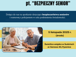Wójt Gminy Pysznica Łukasz Bajgierowicz zaprasza na bezpłatne szkolenie w ramach inicjatywy Uniwersytet Samorządności pt. "Bezpieczny Senior"