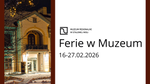 Ferie w Muzeum Regionalnym w Stalowej Woli - Muzeum Centralnego Okręgu Przemysłowego