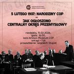 89 lat temu zapadła decyzja o rozpoczęciu budowy Centralnego Okręgu Przemysłowego