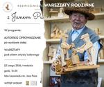 Rzemieślnicze warsztaty rodzinne z Janem Pukiem