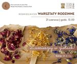 Rzemieślnicze warsztaty rodzinne "Zamieszaj w ziołach"