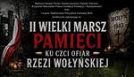 Już 10 lipca odbędzie się II Wielki Marsz Pamięci ku Czci Ofiar Rzezi Wołyńskiej