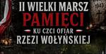 Ulicami Stalowej Woli przejdzie II Wielki Marsz Pamięci ku Czci Ofiar Rzezi Wołyńskiej