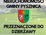 Wójt Gminy Pysznica, działając na podstawie art. 35 ust. 1 i 2 ustawy z dnia 21 sierpnia 1997 r. o gospodarce nieruchomościami (Dz. U. z 2026 r. poz. 399 t.j.)  podaje do publicznej wiadomości wyka...