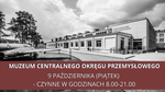 9 października Muzeum COP czynne do godz. 21.00 - Muzeum Centralnego Okręgu Przemysłowego